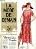 La mode de demain / comings fashions n°3 vol.10 août 1922 - A dainty muslin frock - fashion's forecast by Mary Whitley - ce qui sera à la mode - ...