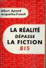 La réalité dépasse la fiction bis - Collection l'air du temps.. Aycard Albert & Franck Jacqueline