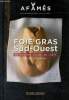 Foie gras Sud-Ouest 36 recettes inouïs de chefs - Collection afamés.. Collectif