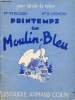 Printemps au Moulin-Bleu - livre de lecture courante pour les débutants - Collection pour l'étude du milieu.. Mme M.Picard & Mlle B.Jughon