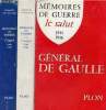 Mémoires de guerre - 3 tomes - tomes 1 + 2 + 3 - tome 1 : l'appel 1940-1942 - tome 2 : l'unité 1942-1944 - tome 3 : le salut 1944-1946.. Général De ...
