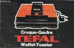 Notice d'utilisation : Croque-gaufre Tefal waffel-toaster.. Collectif