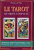 Le tarot méthode complète - une méthode inédite pour apprendre le tarot plus de 80 exemples expliqués, une centaine d'exercices et leurs corrigés - 6e ...