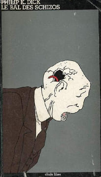 Le bal des schizos - Collection chute libre n°8.. K.Dick Philip