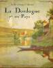 Des monts d'Auvergne à l'Atlantique - La Dordogne et ses pays - tome 1 - Collection les belles rivières de France.. Lavergne Géraud