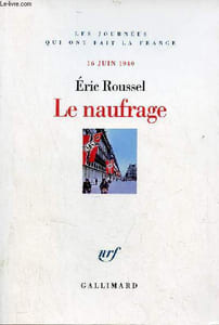 Le naufrage 16 juin 1940 - les journées qui ont fait la France.