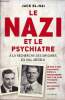 Le nazi et le psychiatre à la recherche des origines du mal absolu.. El.Hai Jack