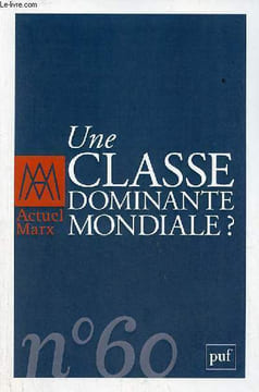 Actuel Marx n°60 deuxième semestre 2016 - Une classe dominante mondiale ? - le concept de classe dominante dans la théorie politique marxiste Stefano ...