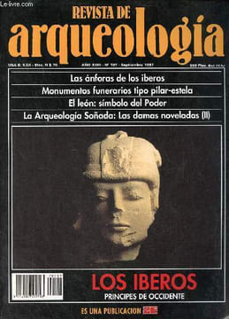 Revista de arqueologia ano 18 n°197 septiembre 1997 - Monumentos funerarios tipo pilarestela simbolo y expresion de la aristocracia ibérica - las ...