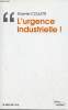 L'urgence industrielle ! - Collection retour à l'économie politique.. Colletis Gabriel