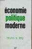 Economie politique moderne - Collection économie d'aujourd'hui.. S.Frey Bruno