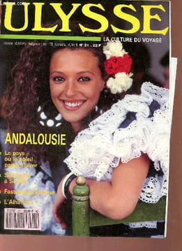 Ulysse la culture du voyage n°21 novembre-décembre 1991 - Le pays où le soleil passe l'hiver - l'or des sicèles - les enfances de l'Andalousie - ...