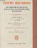 The works and correspondence of David Ricardo - Volume 1 : On the principles of political economy and taxation.. Sraffa Piero