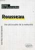 Rousseau une philopsohie de la modernité - Collection aimer les philosophes.. Durand-Gasselin Jean-Marc