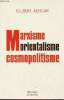 Marxisme orientalisme cosmopolitisme - Collection Sindbad.. Achcar Gilbert