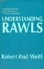 Understanding rawls a reconstruction and critique of a theory of justice.. Wolff Robert Paul