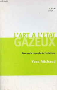 L'art à l'état gazeux - Essai sur le triomphe de l'esthétique - Collection les essais.