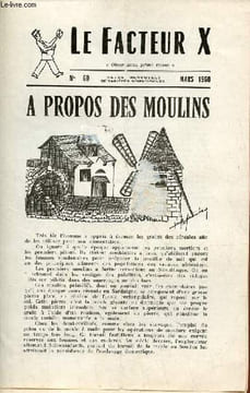 Le Facteur X n°60 mars 1960 - A propos des moulins - la rectification de la circonférence - l'expérience des billes dans la cage d'escalier - les ...