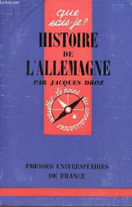 Histoire de l'Allemagne - Collection que sais-je ? n°186.