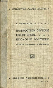 Instruction civique droit usuel économie politique - écoles primaires supérieures - Collection Julien Boitel.