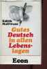 Gutes Deutsch in allen Lebenslagen.. Hallwass Edith