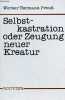 Selbstkastration oder zeugung neuer kreatur - zum problem der moralischen freiheit in leben und werk von J.M.R.Lenz.. Werner Hermann Preuss