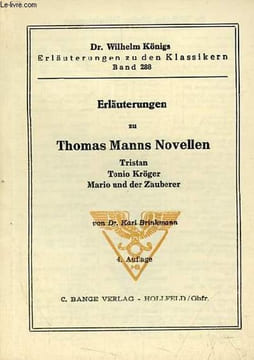 Erläuterungen zu Thomas Manns Novellen Tristan Tonio Kröger Mario und der Zauberer - 4.auflage - Dr.Wilhelm Königs erläuterungen zu den klassikern ...
