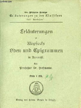 Erläuterungen zu Klopstocks oden und epigrammen in auswahl - Dr.Wilhelm Königs erläuterungen zu den klassikern 49/51 bändchen.. Professor Dr.Hoffmann