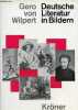 Deutsche Literatur in Bildern - 2., erweiterte auflage.. Von Wilpert Gero