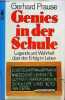 Genies in der Schule - Legende und Wahrheit über den Erfolg im Leben.. Prause Gerhard