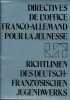 Directives de l'office franco-allemand pour la jeunesse version au 1er janvier 1977 / Richtlinien des deutsch-französischen jugendwerks fassung vom 1. ...