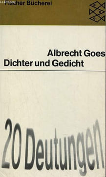 Dichter und Gedicht zwanzig deutungen.. Goes Albrecht