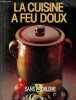 La cuisine à feu doux - sans problème.. Collectif