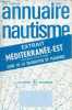 Annuaire nautisme 1992 guide de la navigation de plaisance / buyer's guide of boating - extrait méditerranée-est Provence-Côte d'Azur - 30e édition.. ...