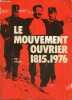 Le mouvement ouvrier 1815-1976.. Collectif