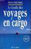 Le guide des voyages en Cargo - Nouvelle édition 1996/97 - 3e édition.. Verlomme Hugo