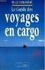 Le guide des voyages en cargo - Nouvelle édition 1995.. Verlomme Hugo