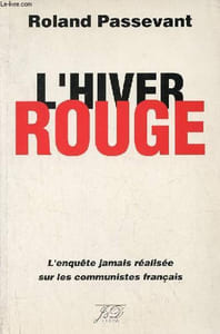 L'hiver rouge - l'enquête jamais réalisée sur les communistes français - envoi de l'auteur.