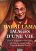Dalaï-Lame images d'une vie.. Dalaï-Lama & Vernier-Palliez Claudine