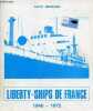 Liberty-Ships de France 1946-1972.. Messiaen Jacky