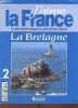 J'aime la France le plus grand voyage au coeur de nos régions n°2 : La Bretagne.. Collectif