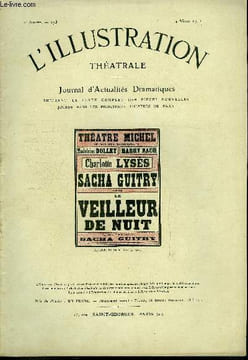 L'illustration théatrale n° 173 - Le veilleur de nuit, comédie en trois actes par Sacha Guitry, représentée pour la première fois le 2 février 1911 au ...