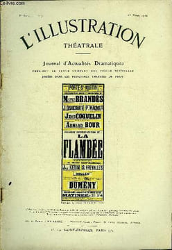 L'illustration théatrale n° 207 - La flambée, pièce en trois actes par Henry Kistemaeckers, représentée pour la première fois a Paris, au théatre de ...