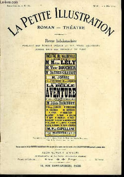 La petite illustration n° 61 série théatre n° 37 - La belle aventure, comédie en trois actes par G.A. de Caillavet, Robert de Flers et Etienne Rey, ...