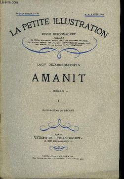 La petite illustration - nouvelle série n° 425, 426, 427 - roman n° 190, 191, 192 - Amanit par Lucie Delarue-Mardrus, illustrations de Decaris, trois ...