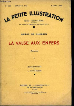 La petite illustration - nouvelle série n° 588, 589 - roman n° 270, 271 - La valse aux enfers par Serge de Chessin, illustrations de L. Pouzargues, ...
