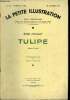 La petite illustration - nouvelle série n° 611 - roman n° 282 - Tulipe par René Jouglet, compositions de Henry Cheffer. Collectif