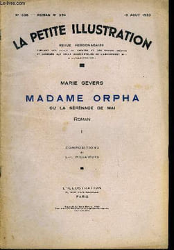 La petite illustration - nouvelle série n° 638, 639 - roman n° 294, 295 - Madame Orpha ou la sérénade de mai par Marie Gevers, compositions de L.P. ...