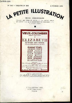 La petite illustration - nouvelle série n° 759 - théatre n° 386 - Elizabeth, la femme sans homme, pièce en deux parties et cinq tableaux par André ...