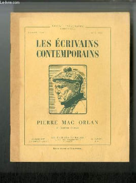 Les écrivains contemporains n° 1 - Pierre Mac Orlan - Notre ami Mac Orlan par André Billy, Le chant de l'équipage, La clique du café Brebis, Les ...